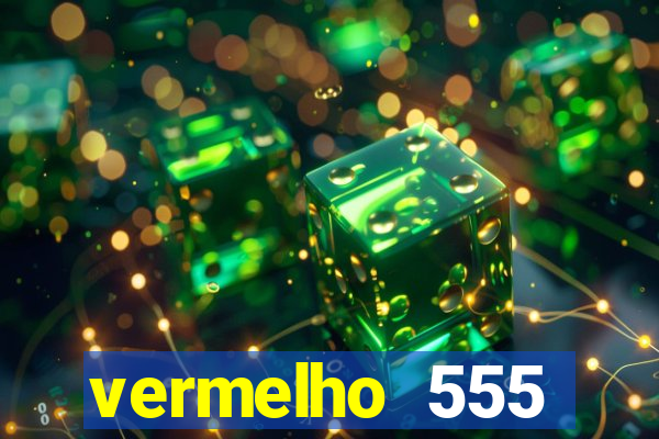 vermelho 555 plataforma de jogos